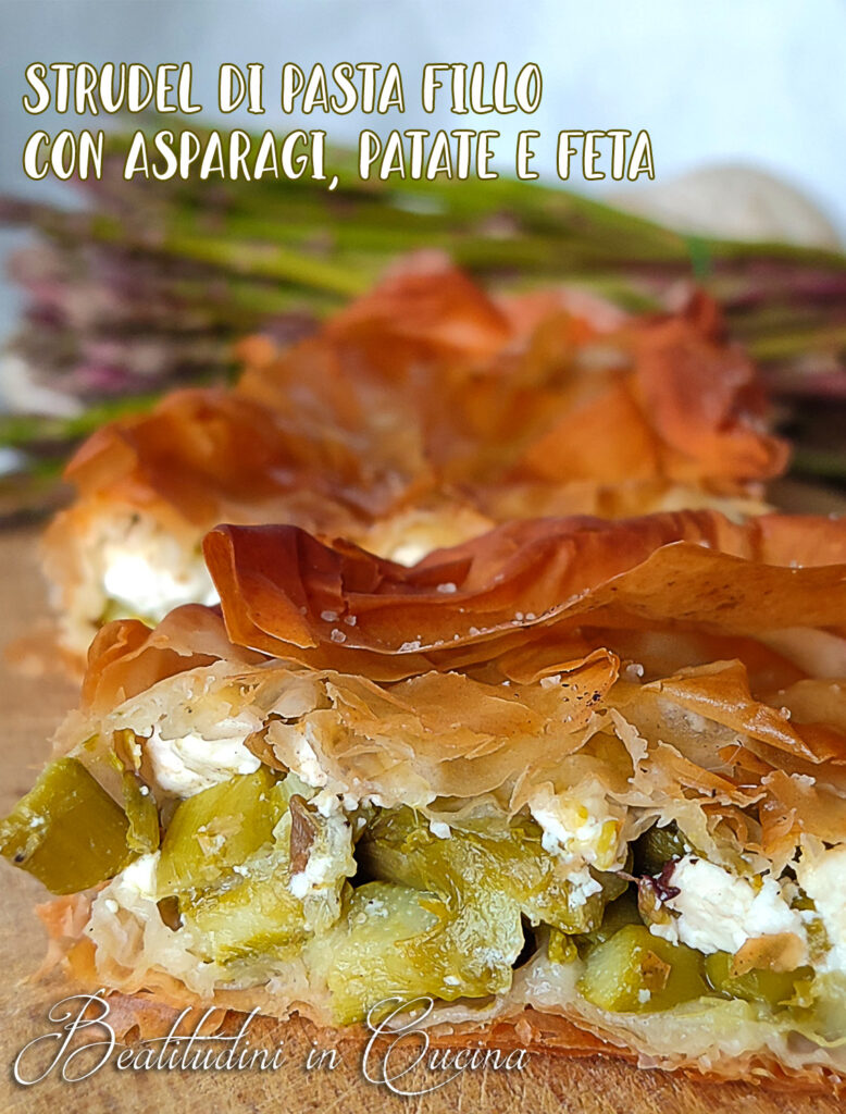 Strudel di pasta fillo con asparagi, patate e feta